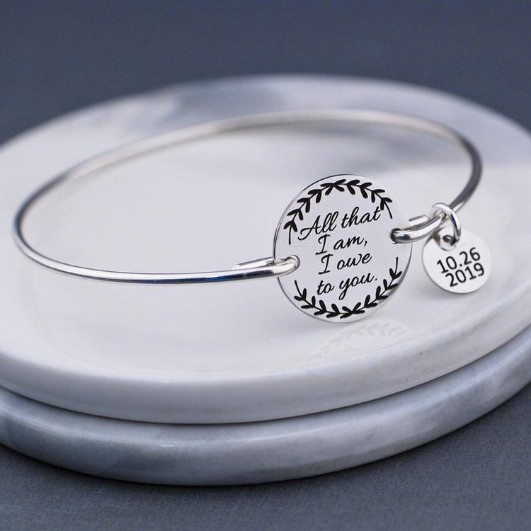 Mother of the Bride Gift, All That I Am I Owe to You Bracelet, Gift for Mother of the Bride for Wedding, Gift for Mom Bracelet - onlyone